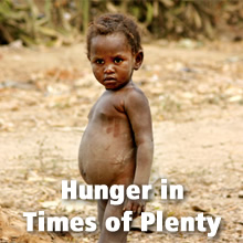 Topics - Hunger in Times of Plenty